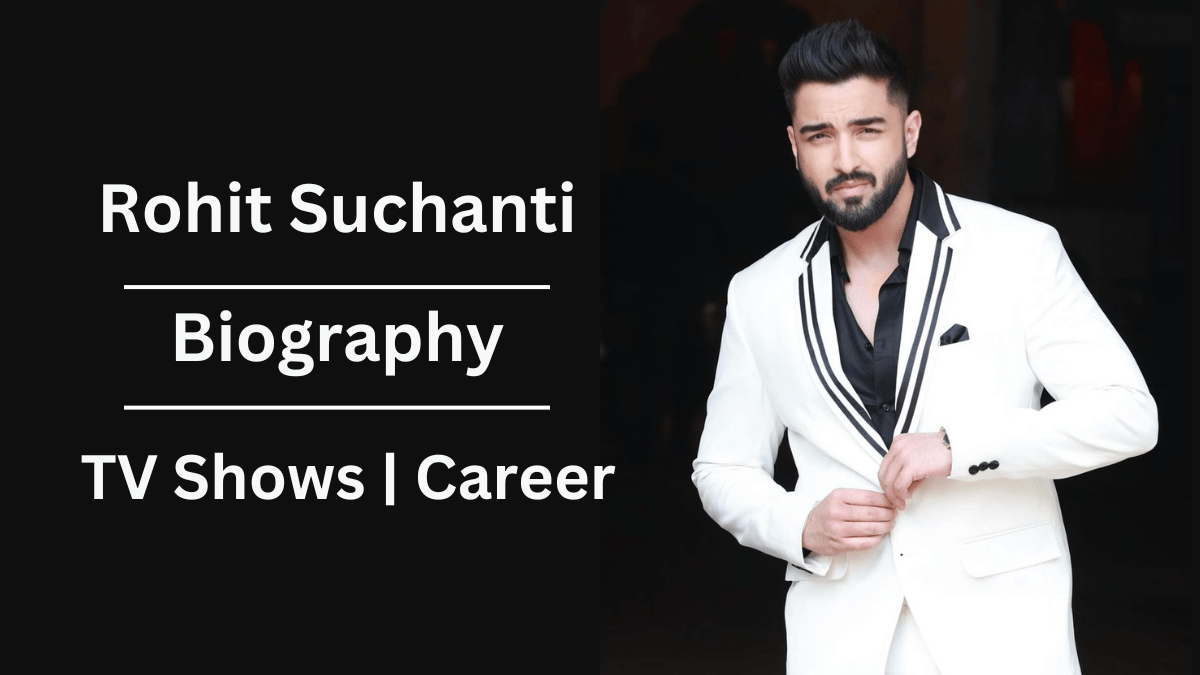 Rohit Suchanti Biography in Hindi